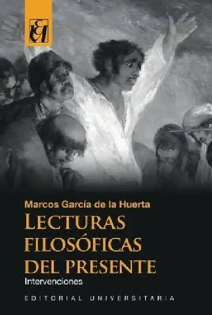 Lecturas filosóficas del presente by Marcos García de la Huerta