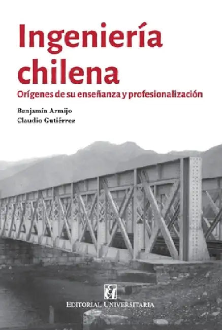 Ingeniería chilena by Benjamín Armijo, Claudio Gutiérrez