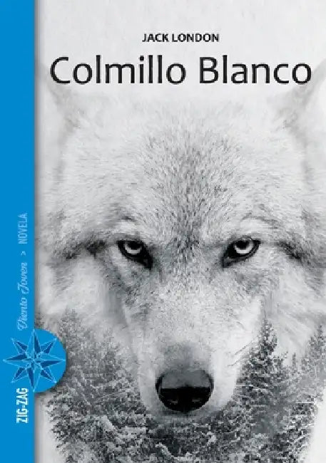 Colmillo Blanco by Jack London