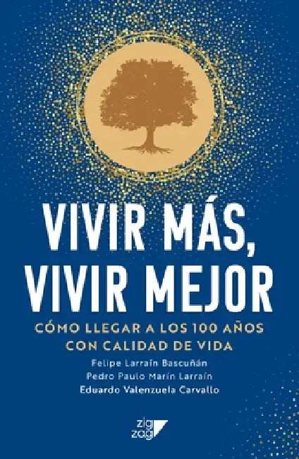Vivir más, Vivir mejor by Felipe Larraín, Pedro Marín, Eduardo Valenzuela