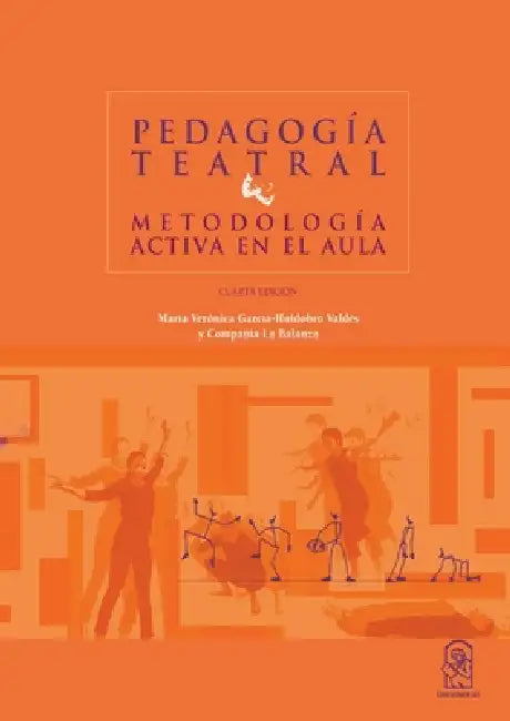 Pedagogía teatral by María Verónica García-Huidobro
