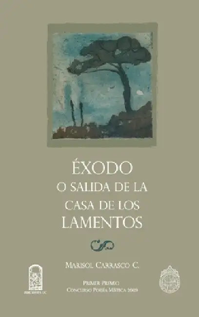 Éxodo o salida de la casa de los lamentos by Marisol Carrasco