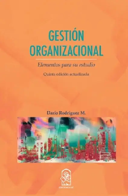 Gestión Organizacional by Darío Rodríguez Mansilla