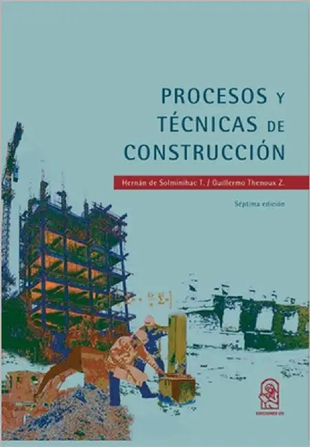 Procesos y técnicas de construcción by de Solminihac T., Hern N.