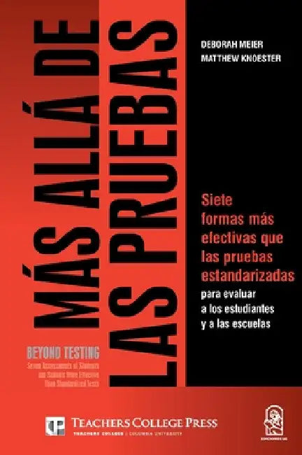 Más allá de las pruebas/Beyond testing by Deborah Meier