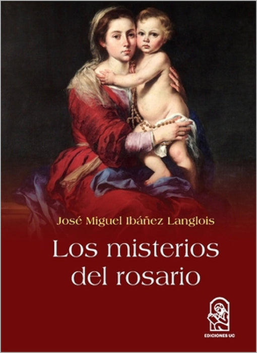 Los misterios del rosario by José Miguel Ibáñez Langlois