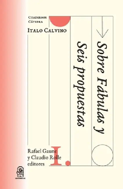 Cuadernos Cátedra Calvino by Rafael Gaune, Claudio Rolle