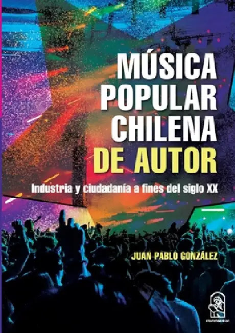 Música popular chilena de autor by Juan Pablo González