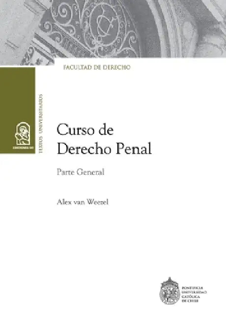 Curso de Derecho Penal by Alex Van Weezel