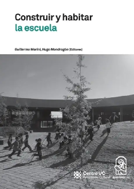 Construir y habitar la escuela by Guillermo Marini, Hugo Mondragón