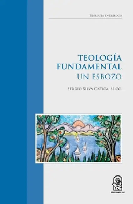 Teología Fundamental by Sergio Silva Gática