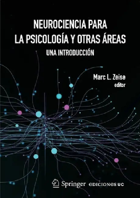 Neurociencia para la psicología y otras áreas by Marc L. Zeise