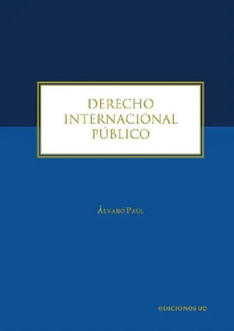 Derecho Internacional Público by Álvaro Paúl