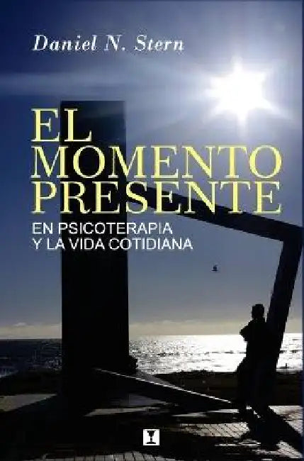 El Momento Presente by Daniel N. Stern