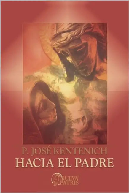 Hacia el Padre by Kentenich, Jose