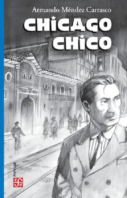 Chicago chico by Armando Méndez Carrasco
