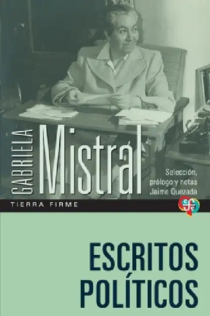 Escritos políticos by Gabriela Mistral, Jaime Quezada