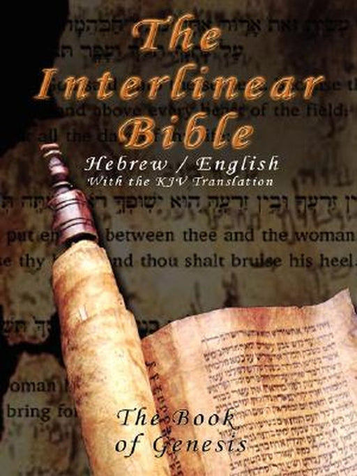 Interlinear Bible; The Book of Genesis-PR-Hebrew/English-FL/KJV by King James Version