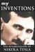 My Inventions: The Autobiography of Nikola Tesla by Nikola Tesla