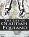 The Life of Olaudah Equiano by Olaudah Equiano