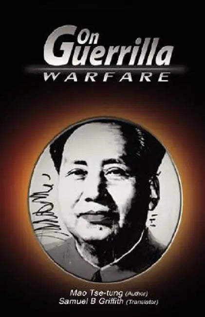 On Guerrilla Warfare by Mao Tse-Tung
