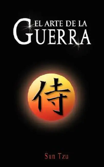 El Arte de La Guerra / The Art of War by Sun Tzu