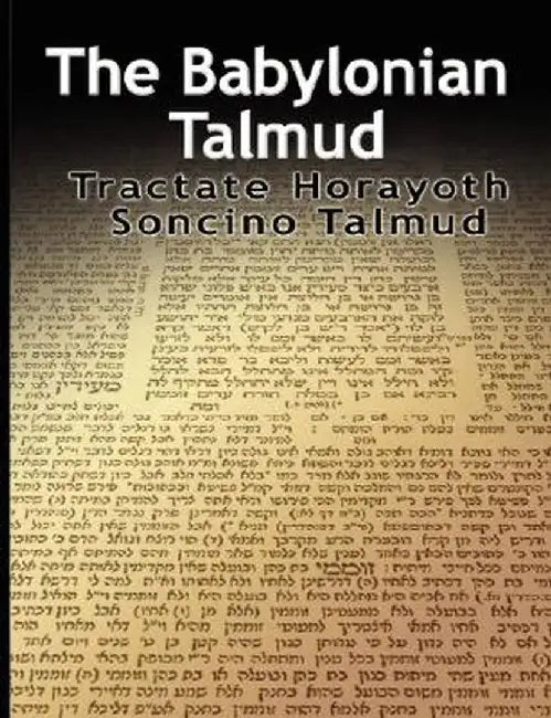 The Babylonian Talmud: Tractate Horayoth - Rulings, Soncino by Isidore Epstein