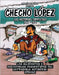 Checho López Las Historias Completas 1988 - 1991: Las hilarantes e inolvidables desventuras del entrañable antihéroe urbano by Ramirez, Martin