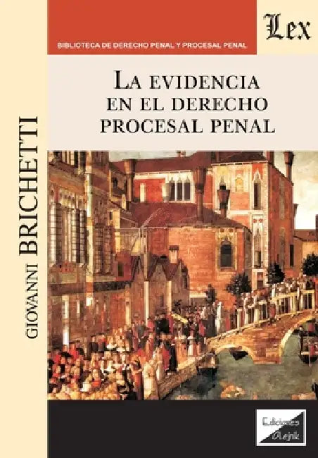 La evidencia en el derecho procesal penal by Giovanni Brichetti