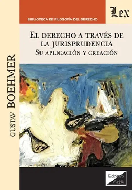 Derecho a través de la jurisprudencia by Gustav Boehmer