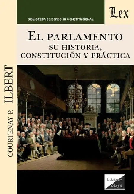 El parlamento by Courtenay P. Ilbert