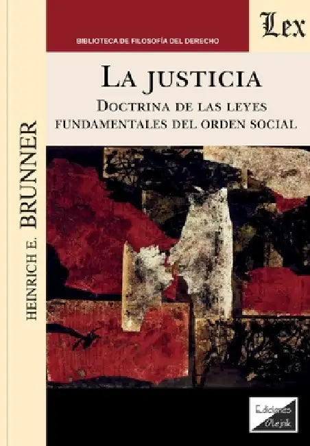 La justicia by Heinrich E. Brunner