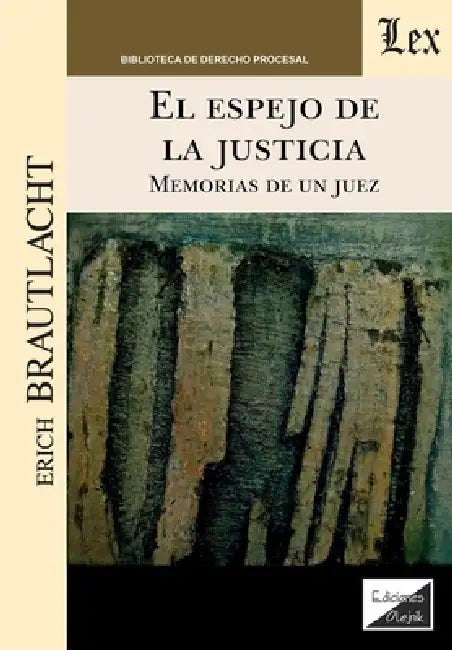 El espejo de la justicia by Erich Brautlacht