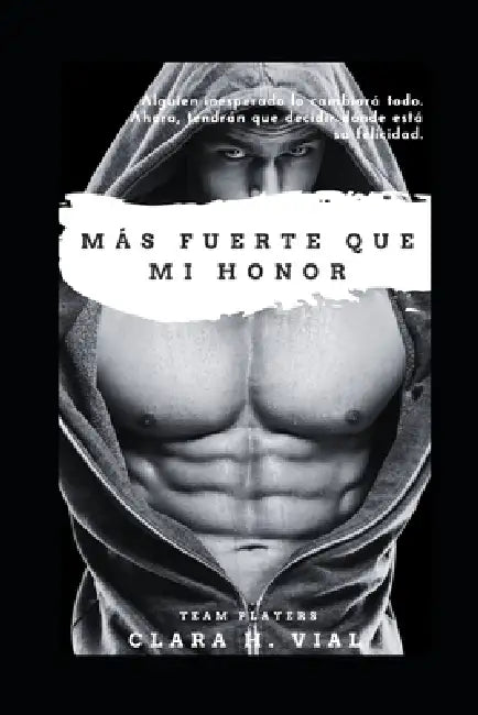 Más fuerte que mi honor by Clara H. Vial
