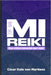 Mi Reiki: Una crítica a sanación por Reiki by César Ítalo Von Marttens Carreño