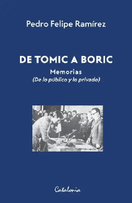 De Tomic a Boric by Pedro Felipe Ramírez