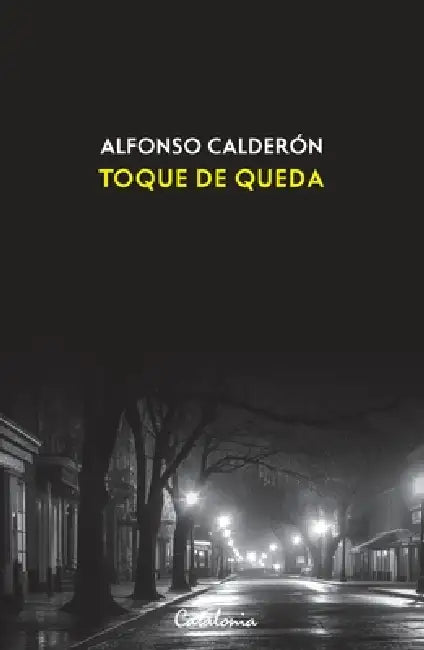 Toque de queda by Alfonso Calderón