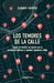 Los temores de la calle by Claudio Fuentes