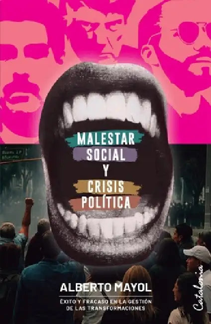 Malestar social y crisis política by Alberto Mayol