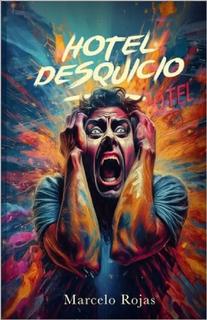 Hotel Desquicio by Rojas, Marcelo