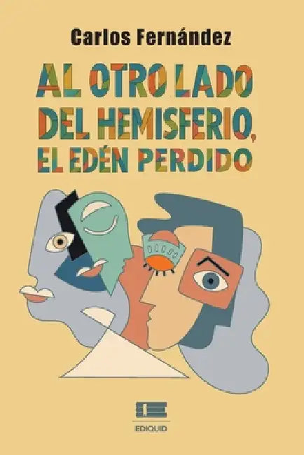 Al otro lado del hemisferio, el Edén perdido by Grupo Ígneo, Carlos Fernández