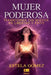 Mujer poderosa: Transforma tus miedos en libertad y éxito by Grupo Ígneo, Estela Gómez