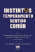 Instintos, temperamento, sentido común: Fundamentos genéticos de las tres primeras etapas de la mente y su destino by Grupo Ígneo, Selim Concha Gutiérrez