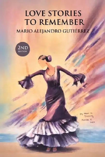 Love Stories to Remember by Mario Alejandro Gutiérrez
