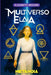 Multiverso Elaia: Metanoia by Elizabeth Begoni