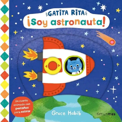 Gatita Rita: ¡Soy Astronauta! / Suki Cat: Astronaut by Grace Habib