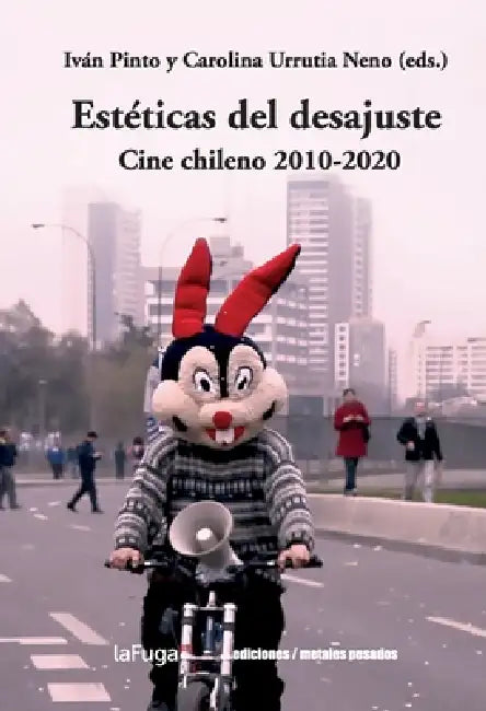 Estéticas del desajuste by Iván Pinto, Carolina Urrutia Neno