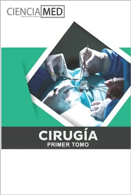 Cirugía Tomo 1 by Angélica Yessenia Hidalgo, Viviana Eliz