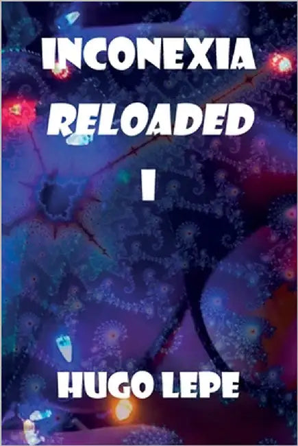 Inconexia Reloaded I by Barroux R., Juan Carlos