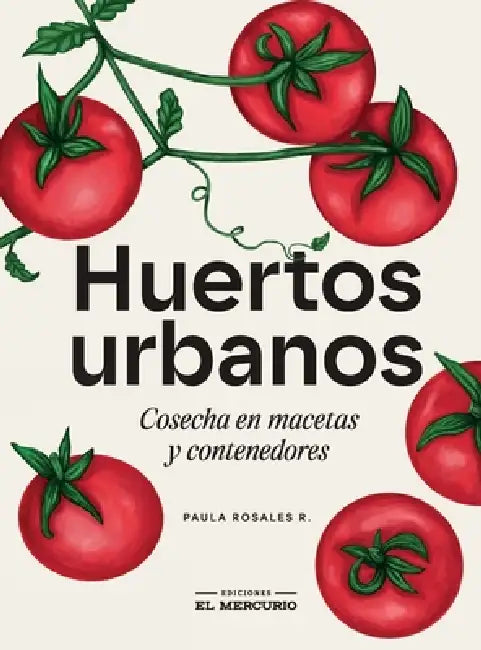 Huertos urbanos by Paula Rosales, Vania Sarret